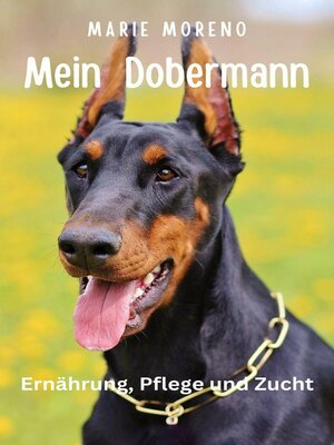 cover image of Mein Dobermann Ernährung, Pflege und Zucht